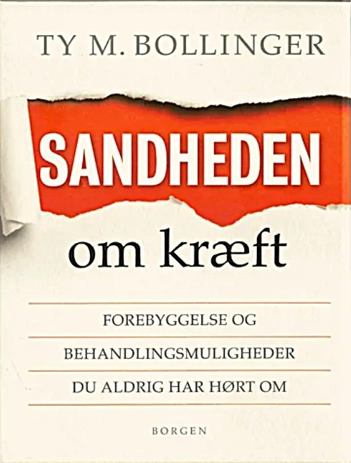 Sandheden om kræft symboliseret ved bogens forside. Denne er off-hvid med et rødt banner hen over del af øvre part, hvori der med hvide bogstaver står: Sandheden.